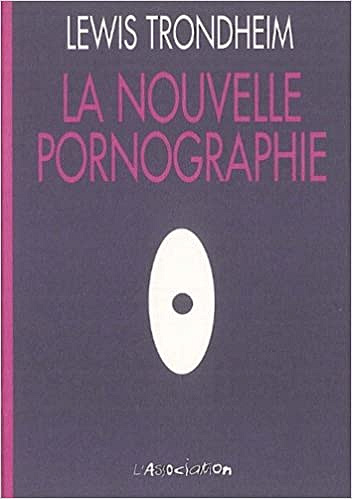 La Nouvelle Pornographie