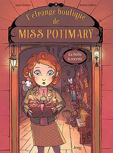 L’étrange Boutique de Miss Potimary - Tome 1 - La Boîte à Secrets