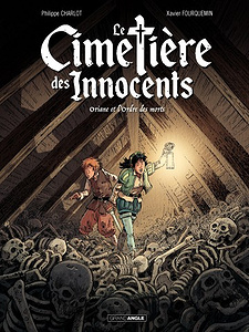 Le cimetière des innocents - Tome 1 - Oriane et l’ordre des morts (2018)