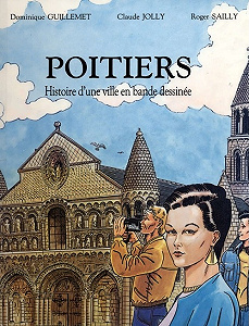 Poitiers - Histoire D’une Ville en BD