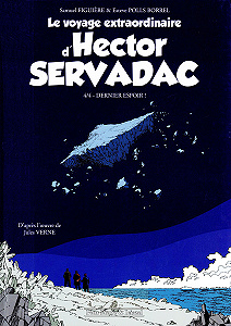 Le Voyage Extraordinaire d’Hector Servadac - Tome 4 - Dernier Espoir!