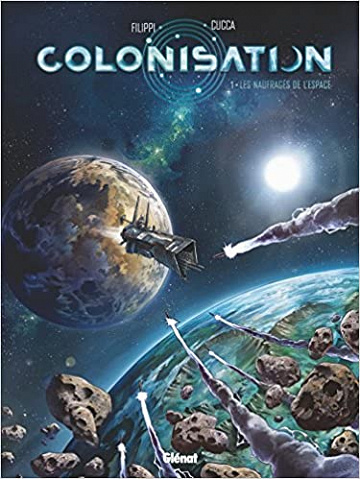 Colonisation - Tome 1 - Les naufragés de l’espace (2018)