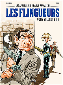 Les Aventures de Raoul Fracassin - Tome 2 - Les Flingueurs Vou Salue Bien