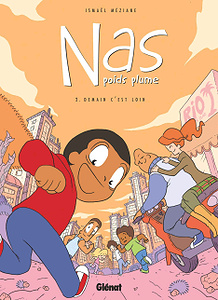 Nas Poids Plume - Tome 2 - Demain c’est loin