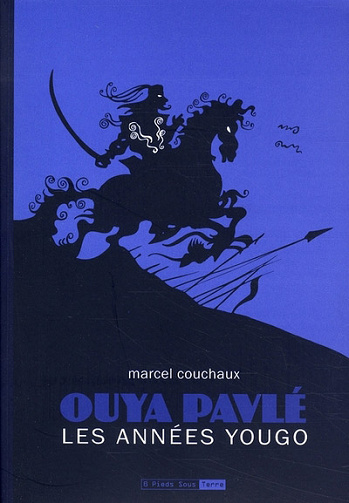 Ouya Pavle - Les Années Yougo