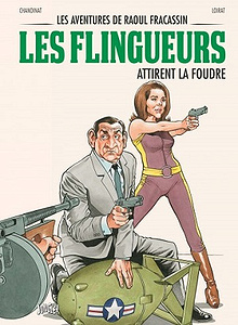 Les aventures de raoul Fracassin - Tome 3 - Les flingueurs attirent la foudre