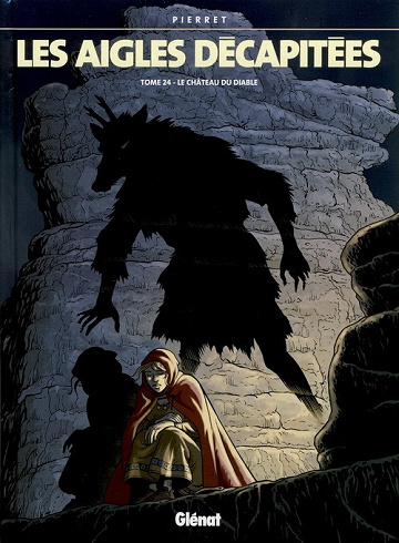 Les aigles décapitées (Tomes 24 et 25)
