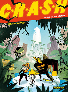 C.r.a.s.h - Tome 2 - Iceberg Tropical