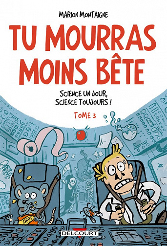 Tu mourras moins bête (Tome 3)