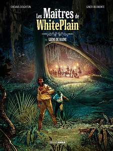 Maîtres de White Plain - Tome 1 - Liens de haine (2017)