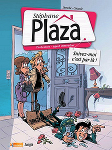Stéphane Plaza - Tome 1 - Suivez-moi, c’est par là ! (2017)