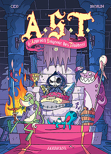 A.S.T. - L’apprenti Seigneur des Ténèbres - Tome 1 - L’apprenti Seigneur des Ténèbres