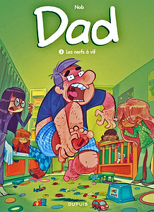 Dad - Tome 3 - Les nerfs à vif