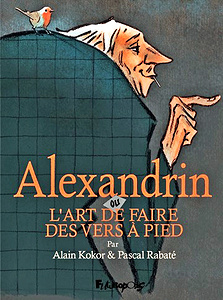 Alexandrin ou L’art de faire des vers à pied (2017)
