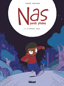 Nas Poids Plume - Tome 3 - L’enfant seul