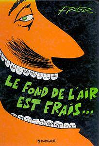 Le Fond de l’air est frais