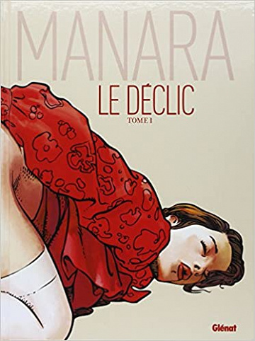 Le Déclic - Tome 1 (Couleur) (Milo Manara)