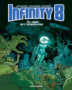 Infinity 8 - Tome 5 - Le jour de l’Apocalypse