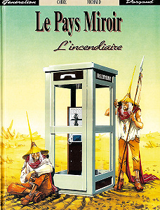 Le Pays Miroir - Tome 1 - L’incendiaire