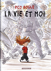 Pico Bogue - Tome 1 - La Vie et Moi
