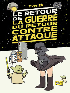 La Guerre du Retour Contre Attaque - Tome 2 - Le Retour de la Guerre du Retour Contre Attaque