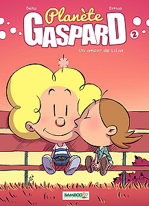 Planète Gaspard - Tome 2 - Un Amour de Lilas