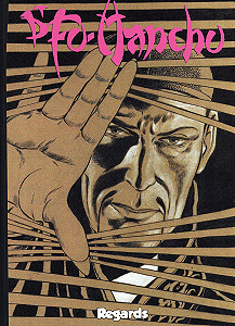 Dr Fu-Manchu - Tome 7 - Le Repère de Fu-Manchu - Le Complot de Fu-Manchu - La Fin de Fu-Manchu
