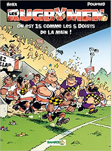 Les Rugbymen - Tome 15 - On est 15 comme les 5 doigts de la main