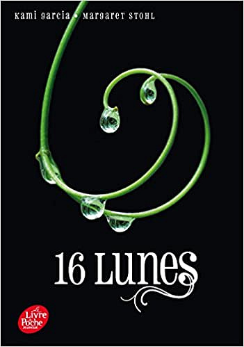 Saga 16 Lunes - Tome 1 - Sublimes Créatures