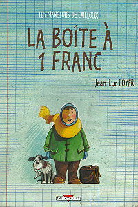 Les Mangeurs de Cailloux - Tome 2 - La Boîte à 1 Franc