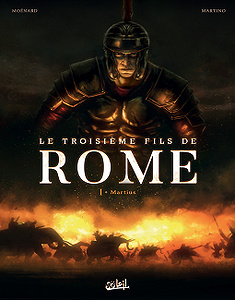 Le Troisième Fils de Rome - Tome 1 - Martius (2018)