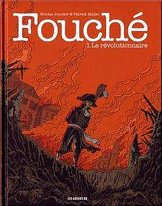 Fouché - Tome 1 - Le révolutionnaire