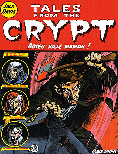 Tales From The Crypt - Tome 3 - Adieu Jolie Maman!