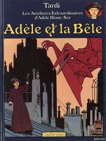 Les Aventures Extraordinaires d’Adèle Blanc-Sec - 9 Tomes