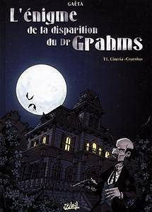 Enigme de la disparition du Dr Grahms (L’) - T01 - Cineria-Cruentus