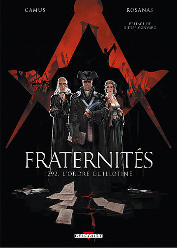Fraternités - Tome 1 - 1792, L’ordre Guillotiné