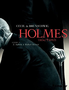 Holmes (1854/1891?) - Tome 1 - L’Adieu à Baker Street