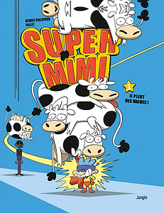 Super Mimi - Tome 1 - Il pleut des vaches (2018)