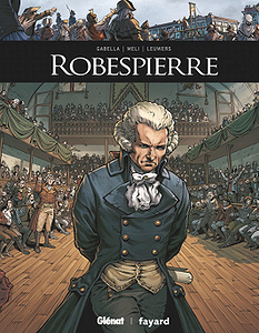 Ils ont fait l’Histoire - Tome 21 - Robespierre