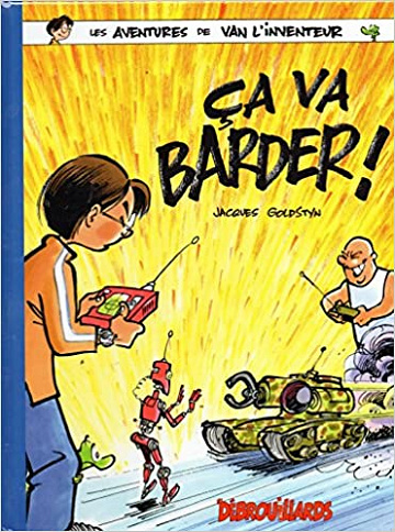 Les Aventures de Van L’inventeur - Tome 2 - Ca Va Barder!