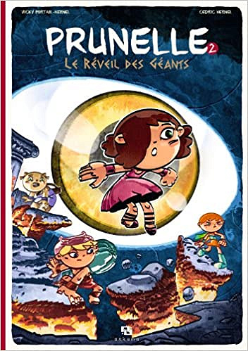 Prunelle - Tome 2 - Le Réveil des Géant