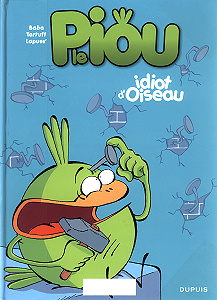 Le Piou - Tome 1 - Idiot D’Oiseau