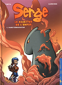 Serge - Le Hamster de L’enfer - Tome 1 - Hamstermninator