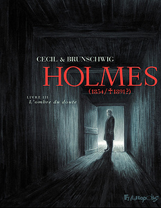 Holmes (1854/1891?) - Tome 3 - L’ombre du doute