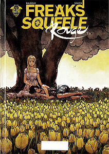 Freaks’ Squeele Rouge - Tome 3 - Que Sera Sera