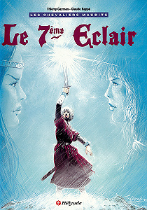 Godefroy de Bouillon - Tome 1 - Le 7ème Éclair
