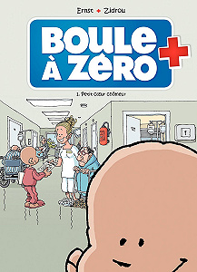 Boule à Zéro - Tome 1 - Petit Coeur Chomeur