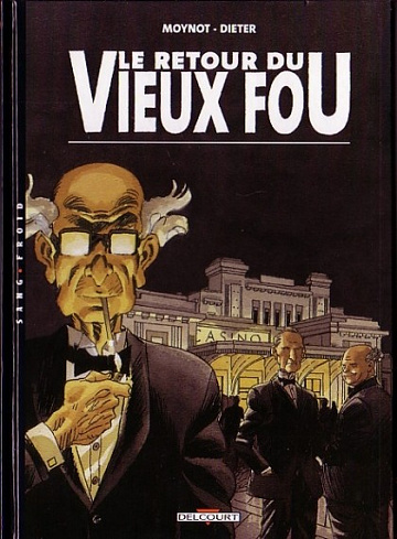 Vieux fou ! (Tome 2)