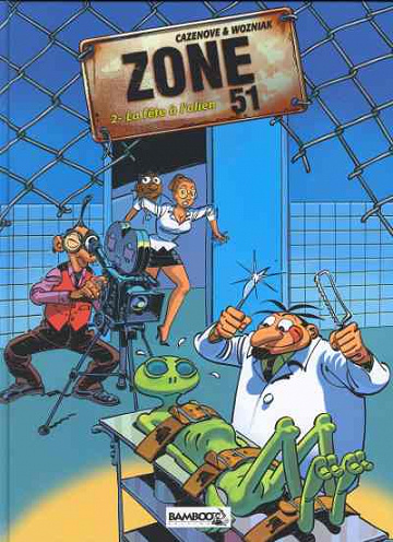 Zone 51 - Tome 02 - La fête à l'alien