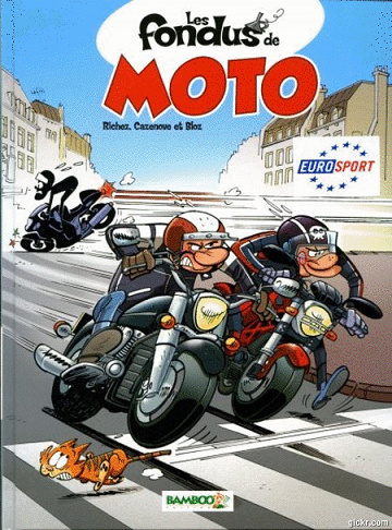 Les fondus de moto - 7 Tomes